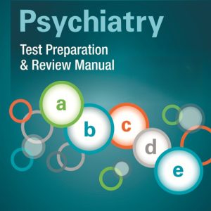 Psychiatry Test Preparation & Review Manual 4th Edition