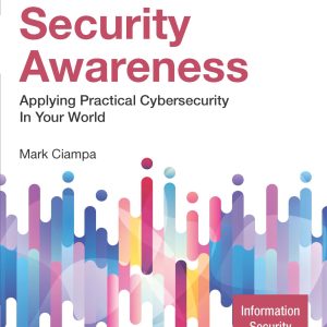 Security Awareness Applying Practical Cybersecurity in Your World 6th Edition