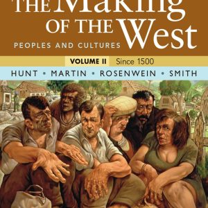 The Making of the West, Value Edition, Volume 2 Peoples and Cultures 7th Edition