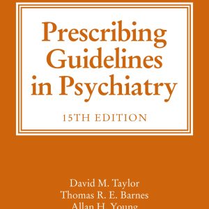 The Maudsley Prescribing Guidelines in Psychiatry 15 Edition