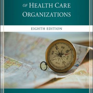 The Strategic Management of Health Care Organizations 8th Edition