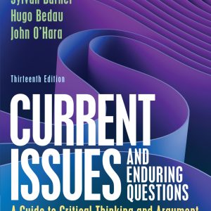 Current Issues and Enduring Questions A Guide to Critical Thinking and Argument, with Readings 13th Edition